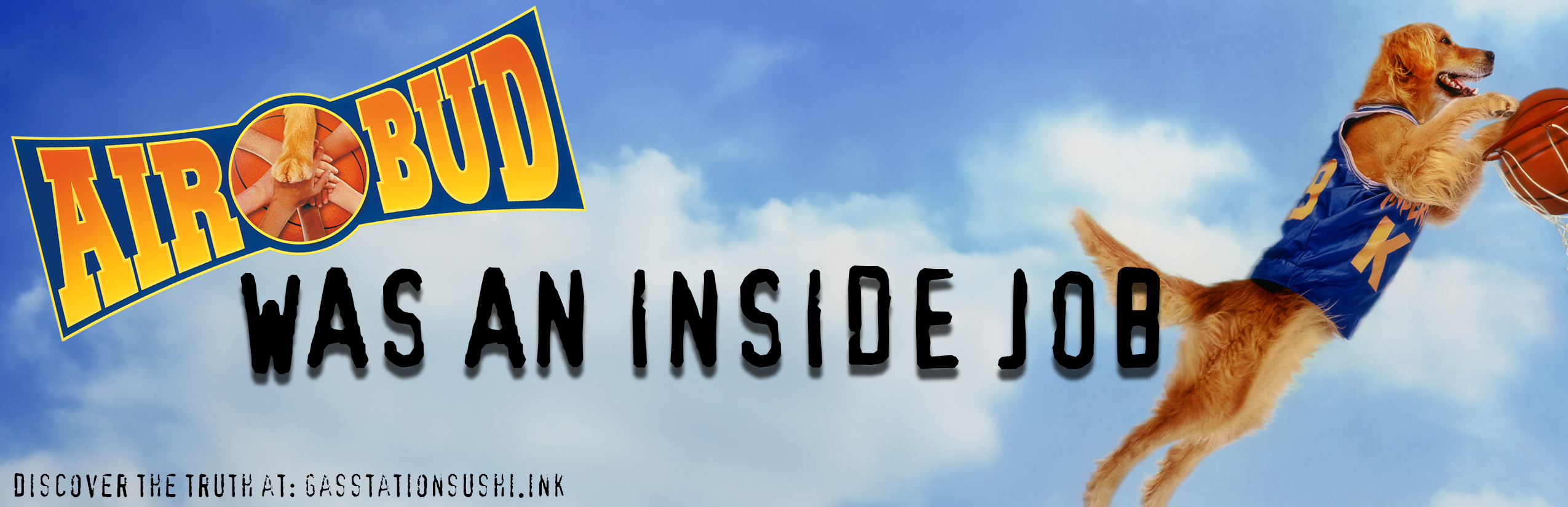 Air Bud Was An Inside Job