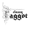 Classy Faggot